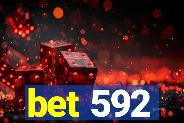 bet 592